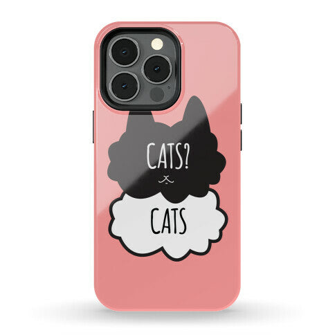 Cats? Cats Phone Case
